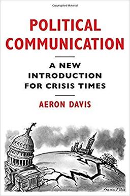 Political Communication: A New Introduction for Crisis Times