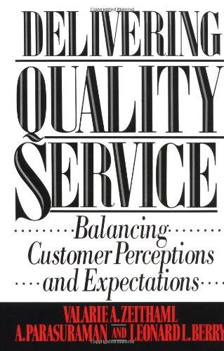 Delivering Quality Service: Balancing Customer Perceptions and Expectations