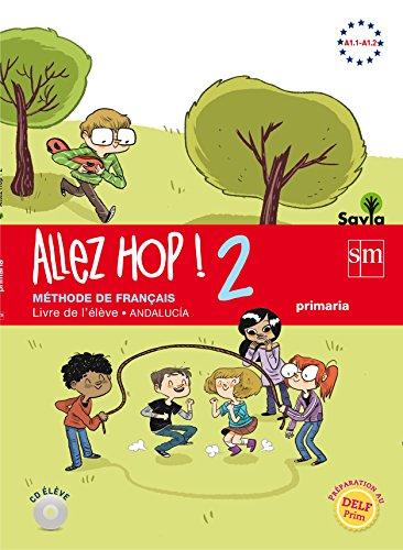 Allez Hop! 2 : livre de l'élève : primaria : savia : Andalucía