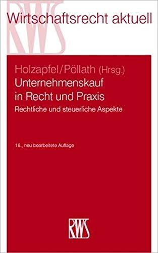 Unternehmenskauf in Recht und Praxis: Rechtliche und steuerliche Aspekte (RWS-Skript)