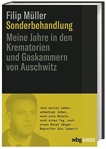 Sonderbehandlung: Meine Jahre in den Gaskammern und Krematorien von Auschwitz