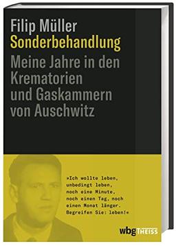 Sonderbehandlung: Meine Jahre in den Gaskammern und Krematorien von Auschwitz