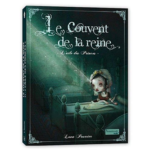 Le Couvent de la reine. Vol. 1. L'aile des princes