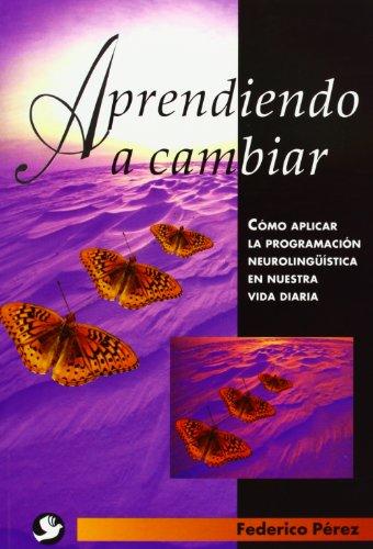 Aprendiendo a cambiar/ Learning to change