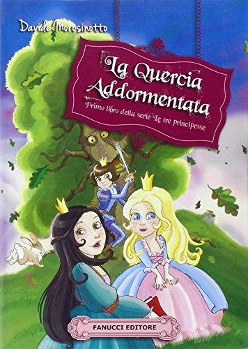 La quercia addormentata. Le tre principesse