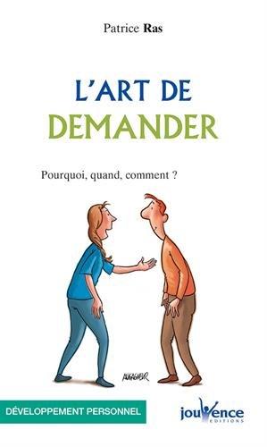 L'art de demander : pourquoi, quand, comment ?