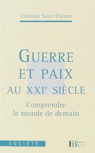 Guerre et paix au XXIe siècle : comprendre le monde de demain