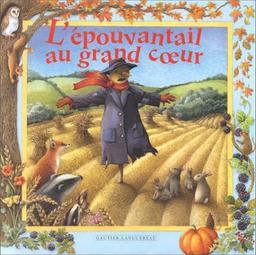 L'épouvantail au grand coeur