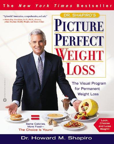 Dr. Shapiro's Picture Perfect Weight Loss: The Visual Program for Permanent Weight Loss