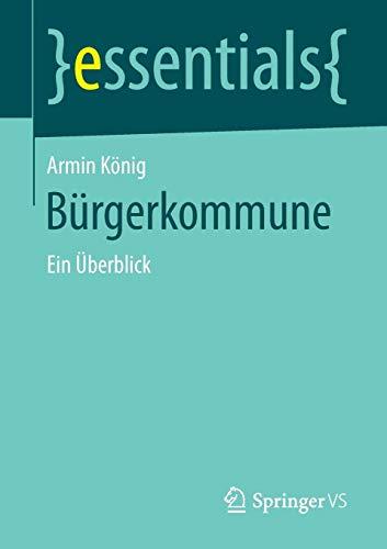 Bürgerkommune: Ein Überblick (essentials)