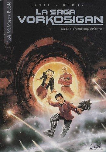 La saga Vorkosigan. Vol. 1. L'apprentissage du guerrier