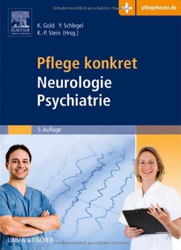 Pflege konkret Neurologie Psychiatrie: mit www.pflegeheute.de-Zugang