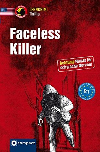 Faceless Killer: Compact Lernthriller. American English - Niveau B1 (Compact Lernkrimi)