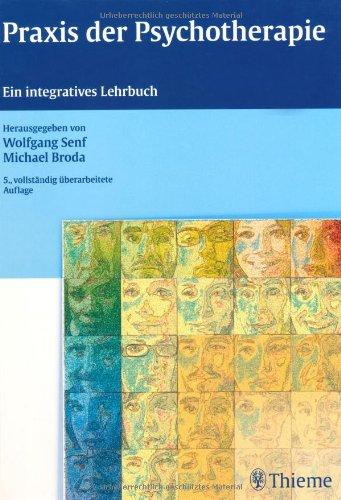 Praxis der Psychotherapie: Ein integratives Lehrbuch