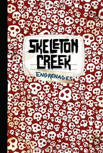 Skeleton Creek. Vol. 2. Engrenages