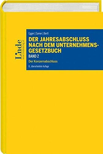 Der Jahresabschluss nach dem Unternehmensgesetzbuch, Band 2: Der Konzernabschluss unter Einbeziehung der International Accounting Standards bzw. ... Reporting Standards (Linde Lehrbuch)