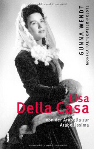 Lisa Della Casa: Von der Arabella zur Arabellissima