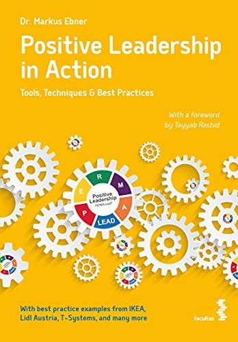 Positive Leadership in Action: Tools, Techniques & Best Practices