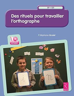 Des rituels pour travailler l'orthographe : cycle 2