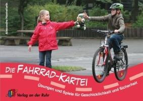 Die Fahrrad-Kartei: Übungen und Spiele für Geschicklichkeit und Sicherheit