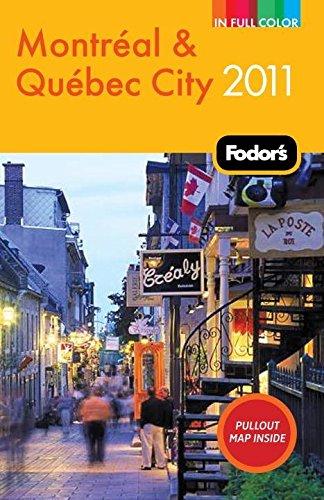 Fodor's Montreal & Quebec City 2011 (Full-color Travel Guide)