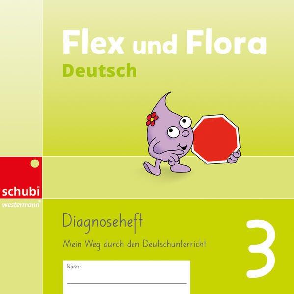 Flex und Flora Deutsch: Diagnoseheft 3 (Flex und Flora Deutsch - Ausgabe Schweiz: 3. Schuljahr)