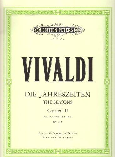 Die Jahreszeiten: Konzert für Violine, Streicher und Basso continuo g-Moll op. 8 Nr. 2 RV 315 "Der Sommer": Ausgabe für Violine und Klavier / Vier Konzerte für Violine und Streichorchester