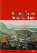 Rot-weiß-rote Schicksalstage. Entscheidungsschlachten um Österreich