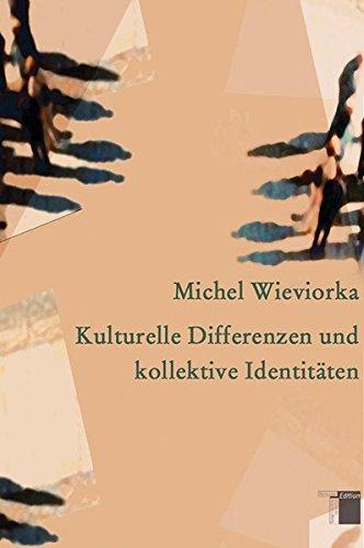 Kulturelle Differenzen und kollektive Identitäten