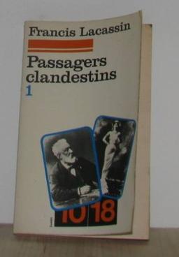 Passagers clandestins. Vol. 1