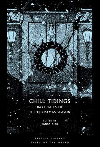 Chill Tidings: Dark Tales of the Christmas Season (Tales of the Weird)