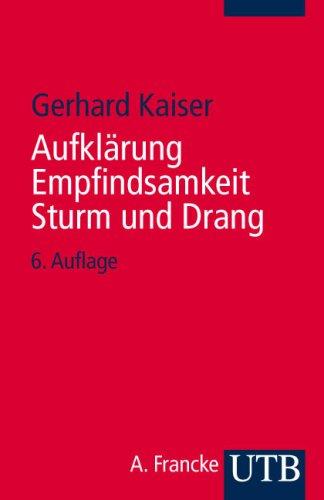 Aufklärung, Empfindsamkeit, Sturm und Drang