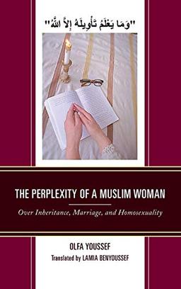 The Perplexity of a Muslim Woman: Over Inheritance, Marriage, and Homosexuality