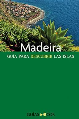 Madeira: Guía para descubrir las islas