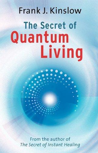 The Secret of Quantum Living