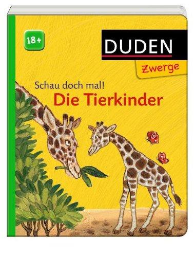 Duden Zwerge: Schau doch mal! Die Tierkinder: ab 18 Monaten