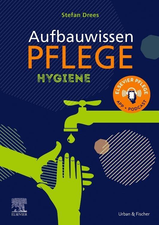 Aufbauwissen Pflege Hygiene (Kurzlehrbücher)