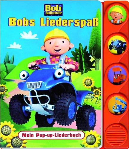 Bob der Baumeister - Bobs Liederspaß, Pop-up-Liederbuch mit Klangleiste