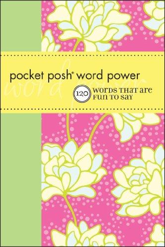 Pocket Posh Word Power: 120 Words that Are Fun to Say