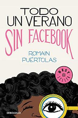 Todo un verano sin Facebook (Best Seller)