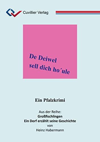 De Deiwel sell dich ho´ule: Ein Pfalzkrimi