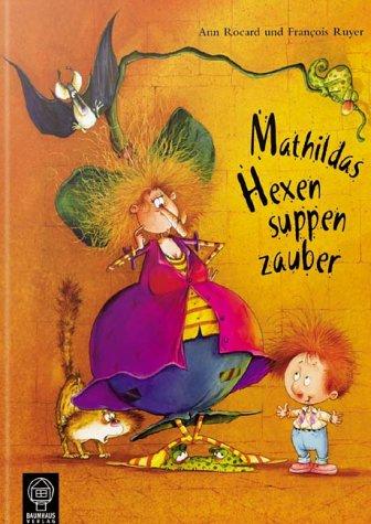 Mathildas Hexensuppenzauber