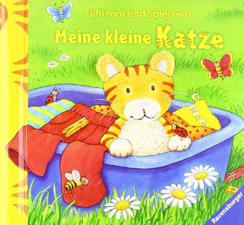 Fühl mal und spiel mit! Meine kleine Katze: Ab 18 Monate