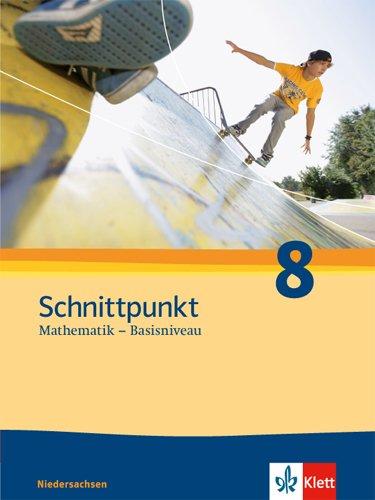 Schnittpunkt Mathematik - Ausgabe für Niedersachsen / Schülerbuch 8. Schuljahr - Basisniveau