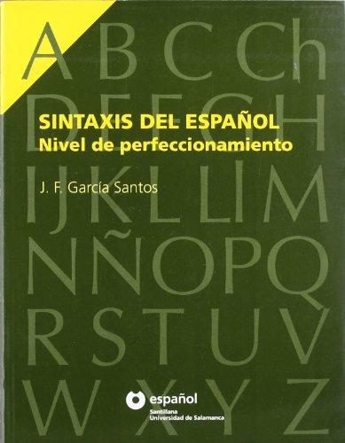 SINTAXIS DEL ESPAÑOL NIVEL DE PERFECCIONAMIENTO ESPAÑOL SANTILLANA UNIVERSIDAD DE SALAMANCA