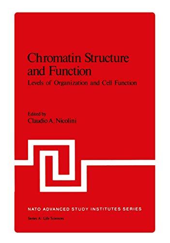 Chromatin Structure and Function: Levels of Organization and Cell Function Part B (Nato Science Series A:, 21b)