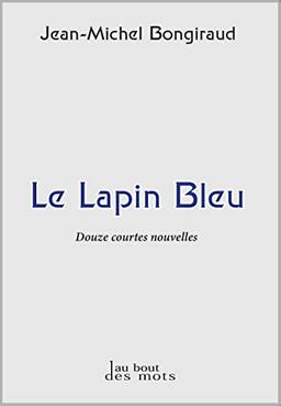 Le lapin bleu