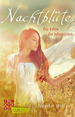 Geschichten der Jahreszeiten: Nachtblüte. Die Erbin der Jahreszeiten (Buch 3)