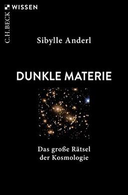 Dunkle Materie: Das große Rätsel der Kosmologie