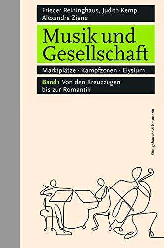 Musik und Gesellschaft: Markplätze · Kampfzonen · Elysium. 2 Bände: Band 1: Von den Kreuzzügen bis zur Romantik, 704 Seiten; Band 2: Vom Vormärz bis zur Gegenwart, 720 Seiten